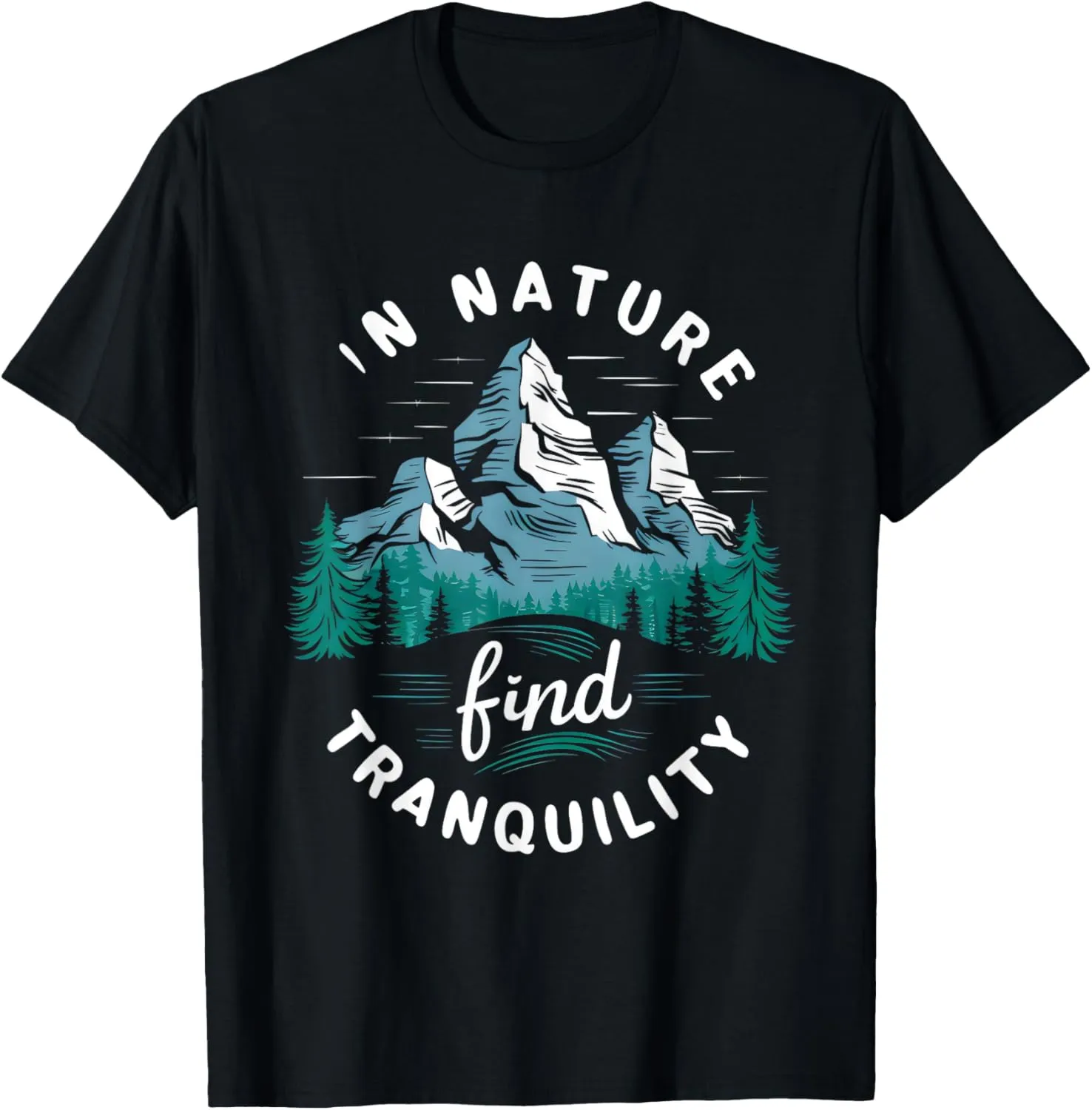 Nature Tranquility Stoic Quote Stoicism Outdoor Cool Camping T-Shirt