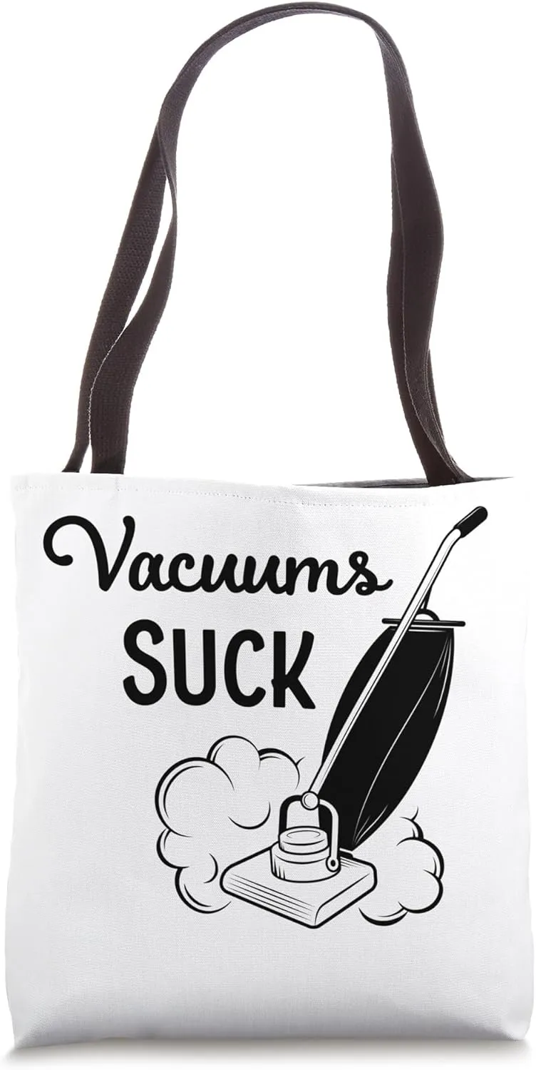 Vacuums Suck - cool, funny, insane retro Tote Bag